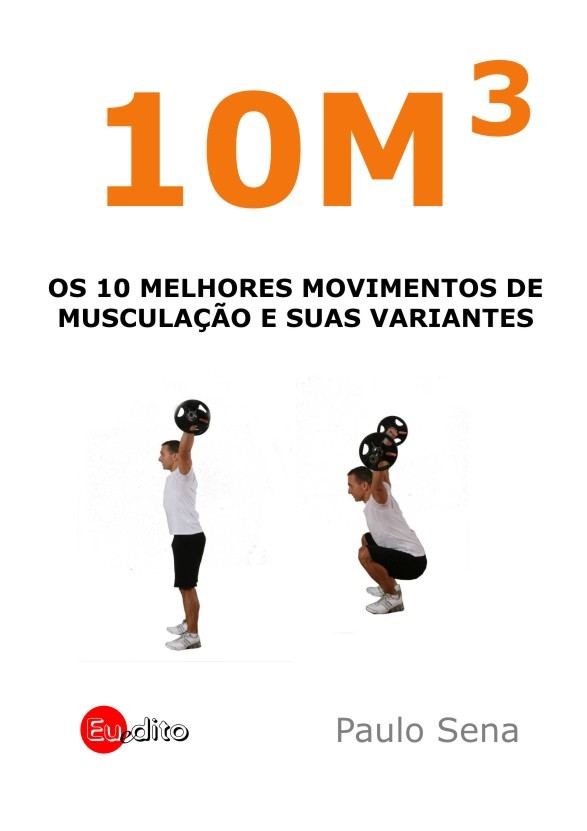 10M3 - Os 10 Melhores Movimentos de Musculação