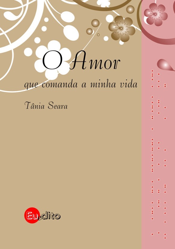 O Amor que comanda a minha vida