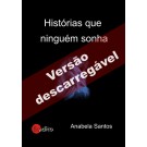HISTÓRIAS QUE NINGUÉM SONHA