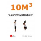 10M3 - Os 10 Melhores Movimentos de Musculação