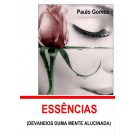 Essências (Devaneios duma mente alucinada)