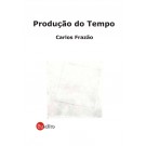 Produçao do Tempo