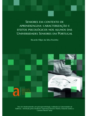 Seniores em contexto de aprendizagem: caracterização e efeitos psicológicos nos alunos das Universidades Seniores em Portugal