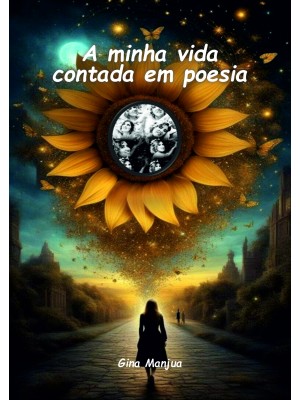 A minha vida contada em poesia