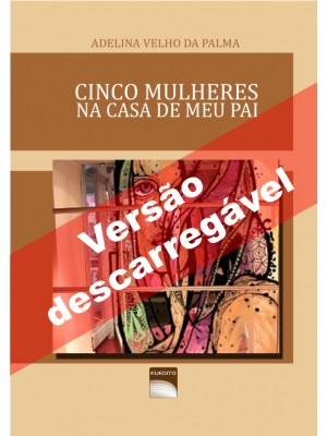 Cinco mulheres na casa de meu pai