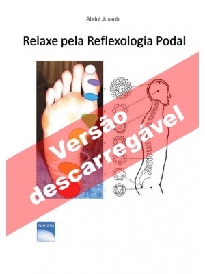 Relaxe pela Reflexologia: Podal