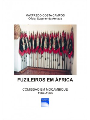 Fuzileiros em África - Comissão em Moçambique 1964-1966