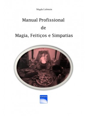 Manual Profissional de Magias Simpatias e Feitiços para todos os fins