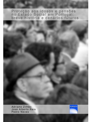 Proteção aos idosos e pensões no Estado Social em Portugal: breve história e cenários futuros