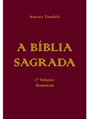 A Bíblia Sagrada - 1º Volume Sonetos