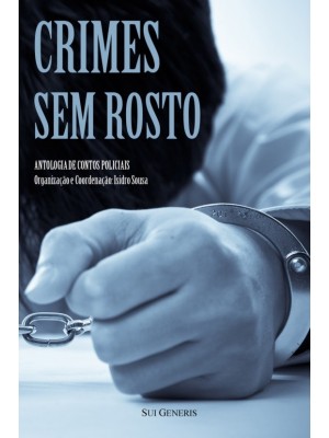 CRIMES SEM ROSTO Antologia de Contos Policiais