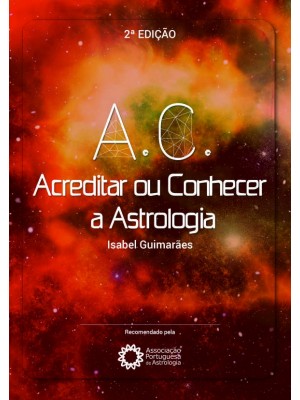 A.C. Acreditar ou Conhecer a Astrologia