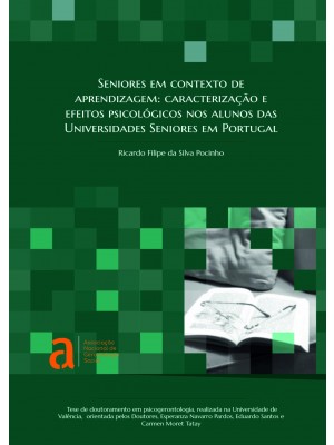 Seniores em contexto de aprendizagem: caracterização e efeitos psicológicos nos alunos das Universidades Seniores em Portugal
