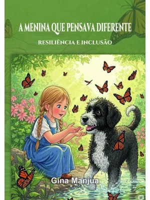 A menina que pensava diferente - Resiliência e Inclusão