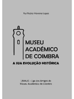 Museu Académico de Coimbra: a sua evolução histórica