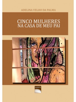 Cinco mulheres na casa de meu pai