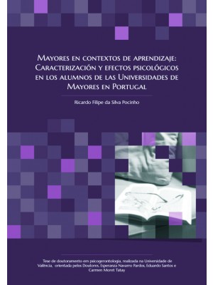 Tesis Doctoral - Mayores en contextos de aprendizaje: Caracterización y efectos psicológicos en los alumnos de las Universidades de Mayores en Portugal