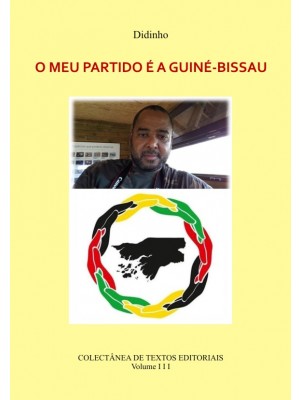 O MEU PARTIDO É A GUINÉ-BISSAU - Vol. III