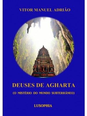 Deuses de Agharta (O Mistério do Mundo Subterrâneo)