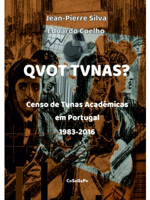 QVOT TVNAS? - O Censo de Tunas Académicas em Portugal - 1983-2016