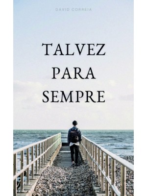 Talvez Para Sempre