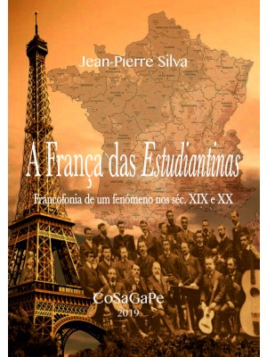 A França das Estudiantinas - Francofonia de um fenómeno nos séc. XIX e XX